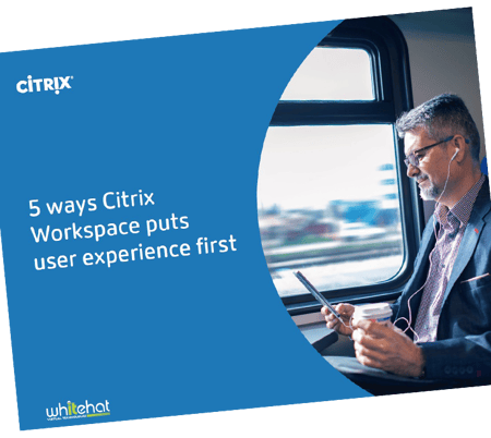 5 ways Citrix Workspace Puts User Experience First